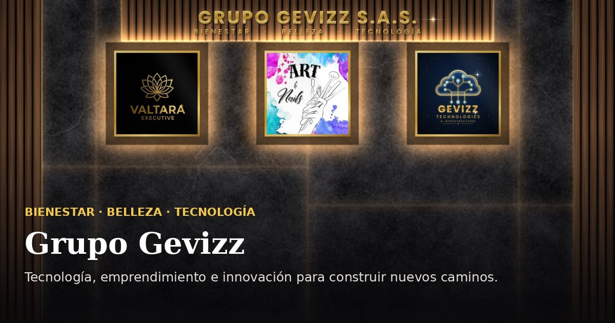 Muro con los logotipos de Valtara Executive, Art & Nails y Gevizz Technologies bajo el letrero Grupo Gevizz S.A.S.