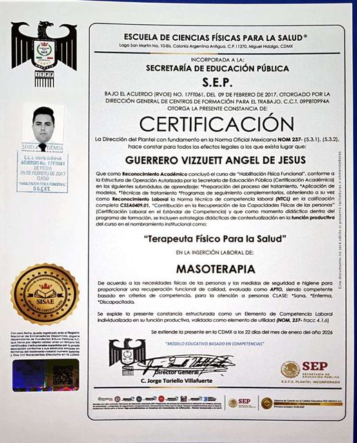 Constancia de Certificación de la Escuela de Ciencias Físicas para la Salud, incorporada a la Secretaría de Educación Pública bajo el acuerdo RVOE 17FT061 del 9 de febrero de 2017. Hace constar que Guerrero Vizzuett Angel de Jesus concluyó el curso de Habilitación Física Funcional y lo nombra Terapeuta Físico Para la Salud en la inserción laboral de Masoterapia. Expedida en la CDMX el 22 de enero de 2026, firma del Director General C. Jorge Toriello Villafuerte, con fotografía y sellos.